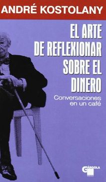 portada El Arte de Reflexionar Sobre el Dinero: Conversaciones en un Café (in Spanish)
