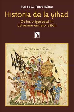 portada Historia de la Yihad: De los Orígenes al fin del Primer Emirato Talibán: 867 (Mayor) (in Spanish)