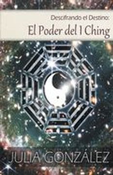 portada Descifrando el Destino: El Poder del I Ching