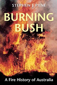 portada Burning Bush: A Fire History of Australia (Weyerhaeuser Environmental Books) (in English)