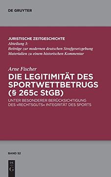 portada Die Legitimität des Sportwettbetrugs (§265Cstgb) Unter Besonderer Berücksichtigung des Rechtsguts" Integrität des Sports (en Alemán)