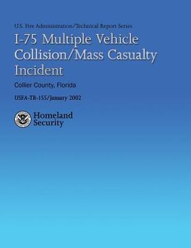 portada I-75 Multiple Vehicle Collision/Mass Casualty Incident- Collier County, Florida (en Inglés)