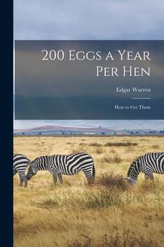 portada 200 Eggs a Year Per Hen: How to Get Them (en Inglés)