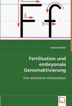 portada Fertilisation und embryonale Genomaktivierung: Eine semiotische Interpretation