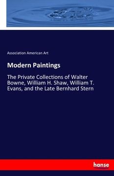 portada Modern Paintings: The Private Collections of Walter Bowne, William H. Shaw, William T. Evans, and the Late Bernhard Stern