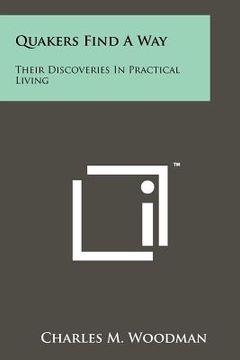 portada quakers find a way: their discoveries in practical living (en Inglés)