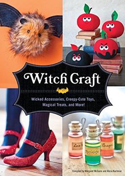 portada Witch Craft: Wicked Accessories, Creepy-Cute Toys, Magical Treats, and More! 