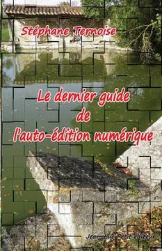 portada Le dernier guide de l'auto-édition numérique (en Francés)