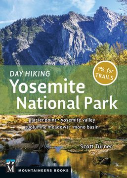 portada Day Hiking: Yosemite National Park: Glacier Point * Yosemite Valley * Tuolumne Meadows * Mono Basin (in English)