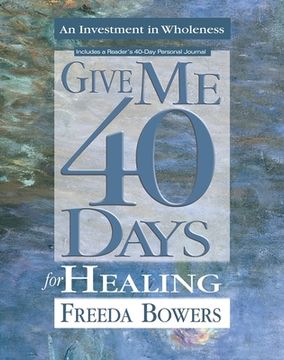 portada Give Me 40 Days for Healing (en Inglés)