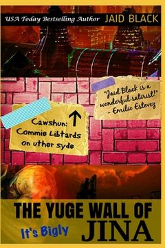 portada The Yuge Wall of Jina: It's Bigly (in English)