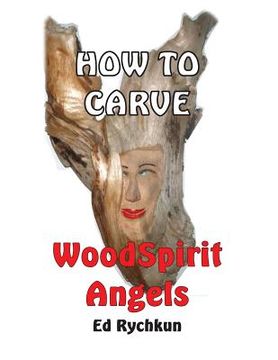 portada How To Carve WoodSpirit Angels (en Inglés)