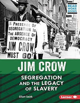 portada Jim Crow: Segregation and the Legacy of Slavery (American Slavery and the Fight for Freedom (Read Woke ™ Books)) 