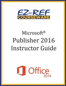 portada Microsoft Publisher 2016: Overview: Instructor Guide (Black & White) (en Inglés)