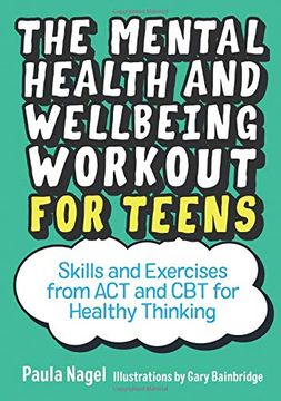 portada The Mental Health and Wellbeing Workout for Teens (en Inglés)