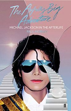 portada The Awfully big Adventure: Michael Jackson in the Afterlife (en Inglés)