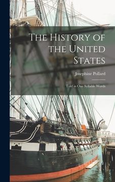 portada The History of the United States: Told in One Syllable Words