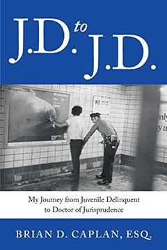 portada J. D. To J. D. My Journey From Juvenile Delinquent to Doctor of Jurisprudence (in English)