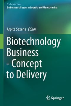 portada Biotechnology Business - Concept to Delivery (en Inglés)