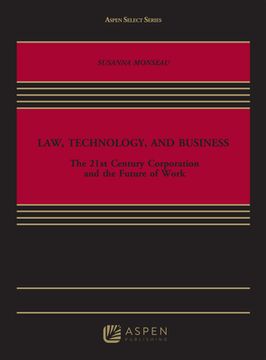 portada Law, Technology, and Business: The 21st Century Corporation and the Future of Work (in English)