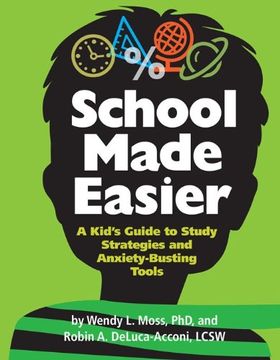 portada School Made Easier: A Kid's Guide to Study Strategies and Anxiety-Busting Tools 