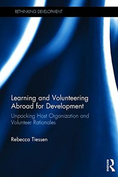 portada Learning and Volunteering Abroad for Development: Unpacking Host Organization and Volunteer Rationales (en Inglés)