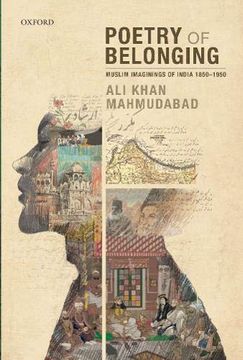 portada Poetry of Belonging: Muslim Imaginings of India 1850-1950 (in English)