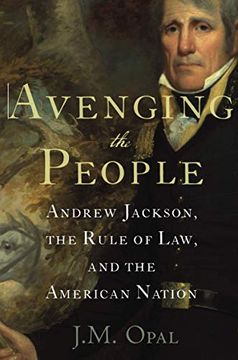 portada Avenging the People: Andrew Jackson, the Rule of Law, and the American Nation (en Inglés)