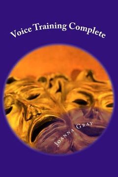 portada Voice Training Complete: Standard, Advanced & Kids Voice Training (en Inglés)