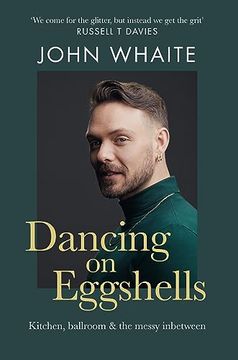 portada Dancing on Eggshells: Kitchen, Ballroom & the Messy Inbetween (in English)
