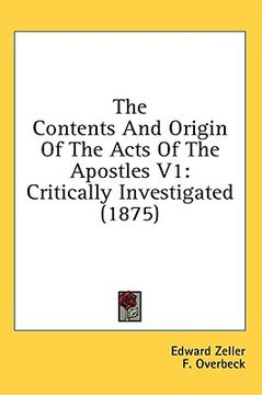 portada the contents and origin of the acts of the apostles v1: critically investigated (1875)