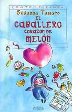 portada El Caballero Corazon de Melon (in Spanish)