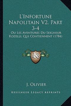 portada l'infortune napolitain v2, part 3-4: ou les aventures du seigneur rozelli, qui contiennent (1784) (en Inglés)