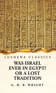 portada Was Israel Ever in Egypt? Or a Lost Tradition (in English)