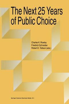 portada The Next Twenty-Five Years of Public Choice (en Inglés)