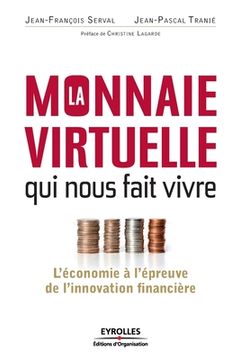 portada La monnaie virtuelle qui nous fait vivre (en Francés)