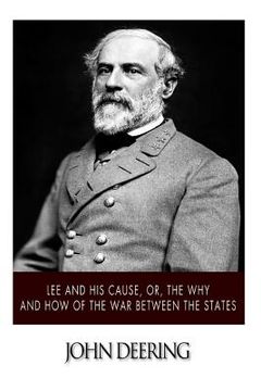 portada Lee and His Cause, or, The Why and How of the War between the States (en Inglés)