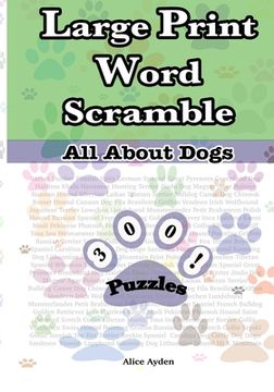 portada Large Print Word Scramble: All About Dogs (en Inglés)