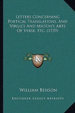 portada letters concerning poetical translations, and virgil's and milton's arts of verse, etc. (1739) (en Inglés)