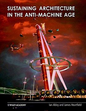 portada Sustaining Architecture in the Anti-Machine age (en Inglés)
