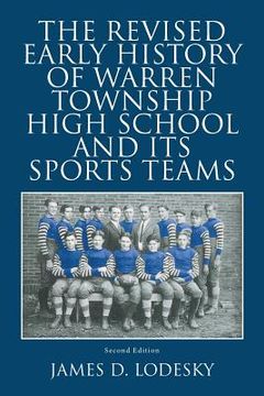 portada The Revised Early History of Warren Township High School and Its Sports Teams (in English)