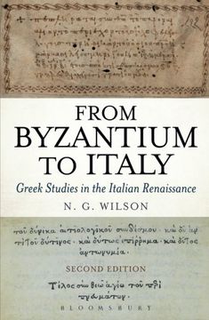 portada From Byzantium to Italy: Greek Studies in the Italian Renaissance