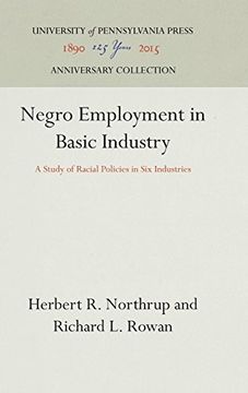 portada Negro Employment in Basic Industry: A Study of Racial Policies in six Industries (Studies of Negro Employment) (en Inglés)