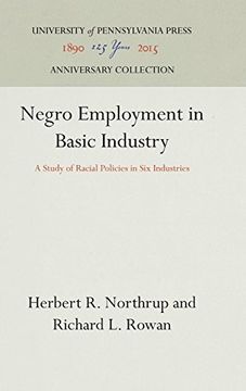 portada Negro Employment in Basic Industry: A Study of Racial Policies in six Industries (Studies of Negro Employment) (in English)