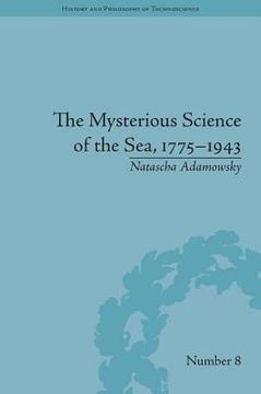 portada The Mysterious Science of the Sea, 1775-1943 (en Inglés)