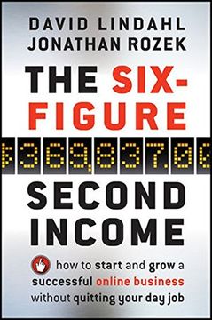portada The Six-Figure Second Income: How to Start and Grow a Successful Online Business Without Quitting Your day job 