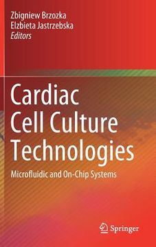 portada Cardiac Cell Culture Technologies: Microfluidic and On-Chip Systems (en Inglés)
