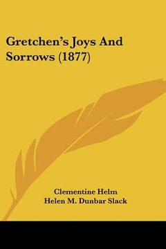 portada gretchen's joys and sorrows (1877) (en Inglés)