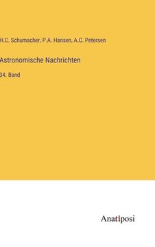 portada Astronomische Nachrichten: 34. Band (en Alemán)