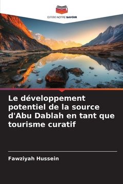 portada Le développement potentiel de la source d'Abu Dablah en tant que tourisme curatif (en Francés)